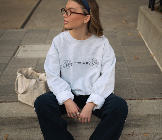 Happy is the New Rich Sweatshirt