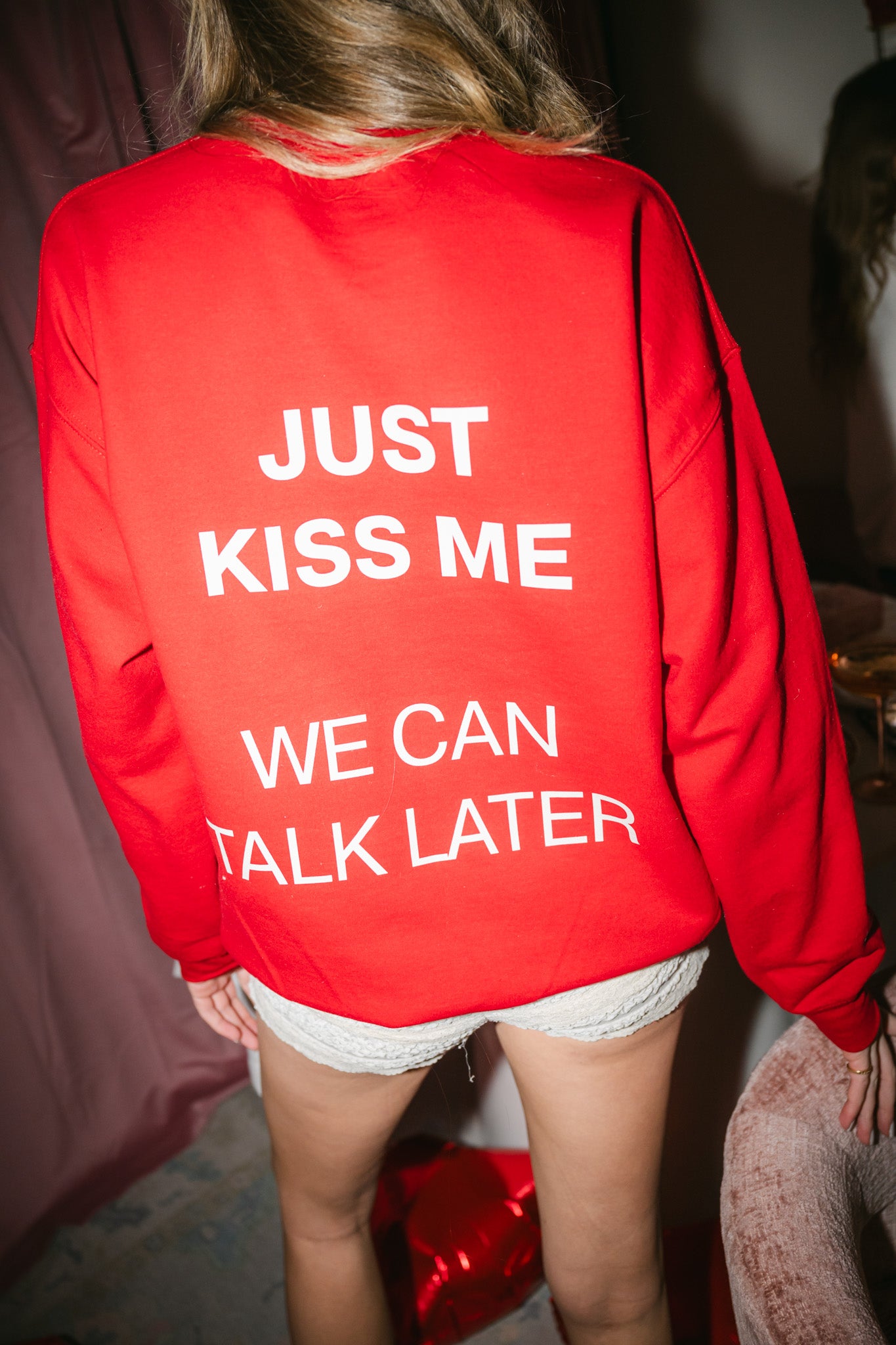 Just Kiss Me Sweatshirt